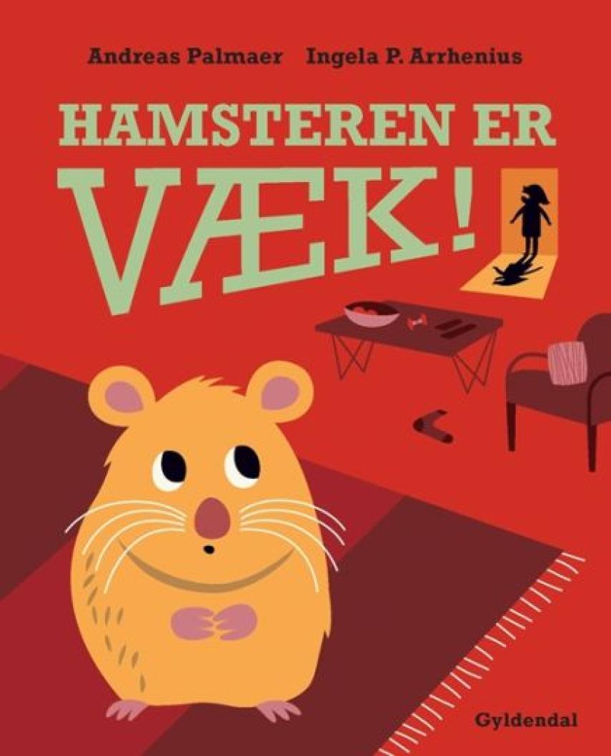 Andreas Palmaer, Ingela P. Arrhenius: Hamsteren er væk!